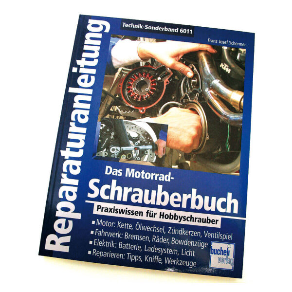 Motorbuch Technik-Sonderband 6011, Das Motorrad-Schrauberbuch, Praxiswissen Hobbyschrauber